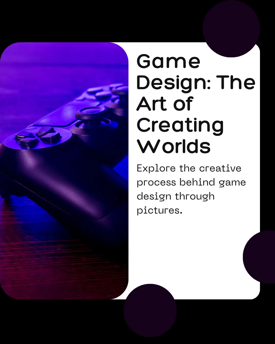 Game Design: The Art of Creating Worlds